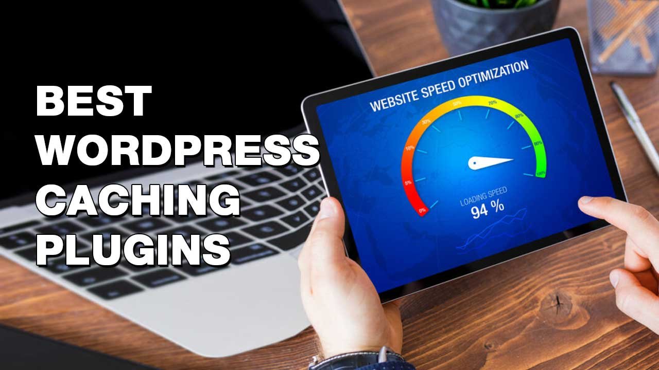 8 Best WordPress Caching Plugins | Tech Kabir