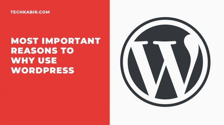 7 Most Important Reasons to Why Use WordPress in 2024
